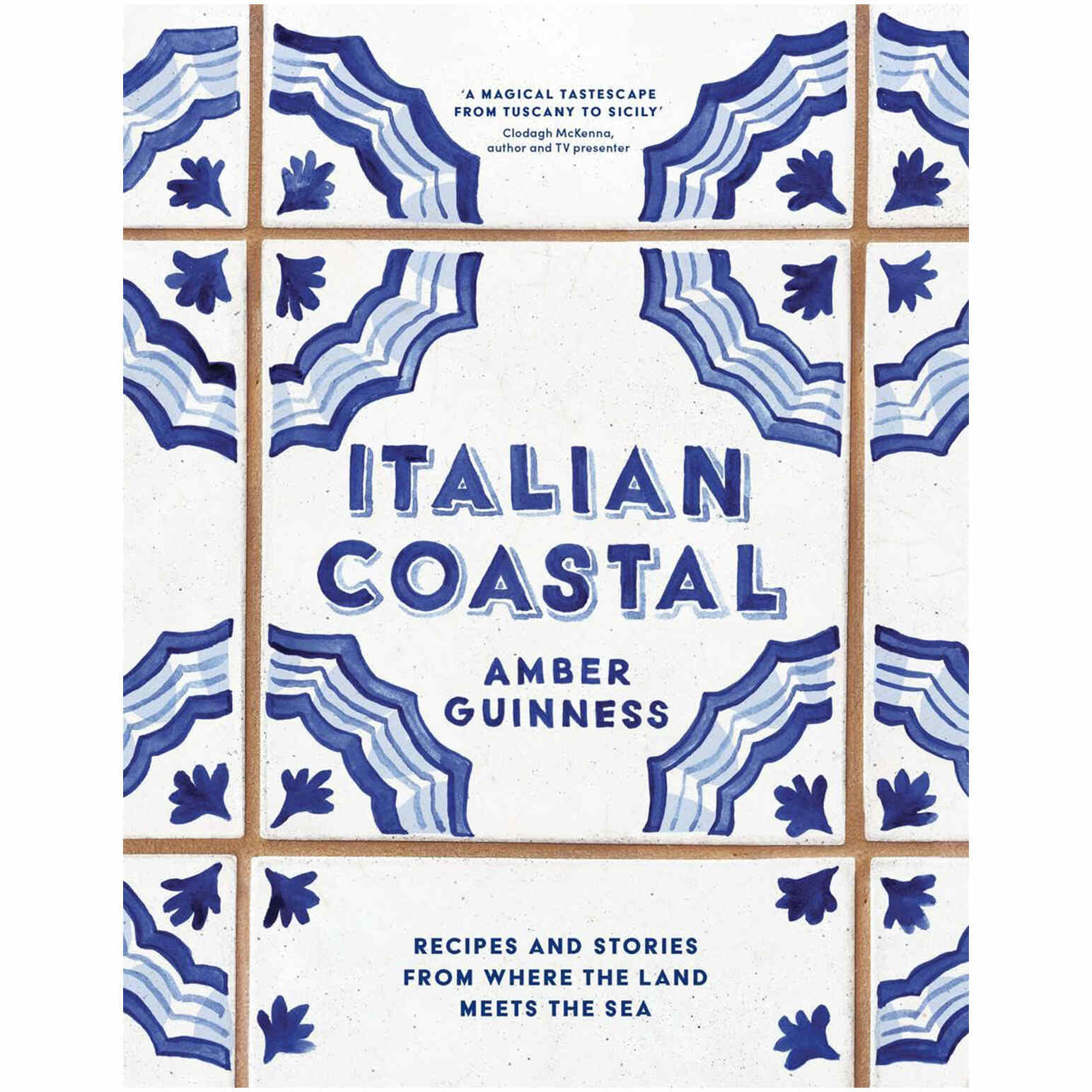 Italian Coastal: Recipes & Stories From Where the Land Meets the Sea