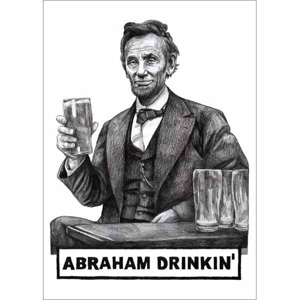 Abraham Drinkin’ Card