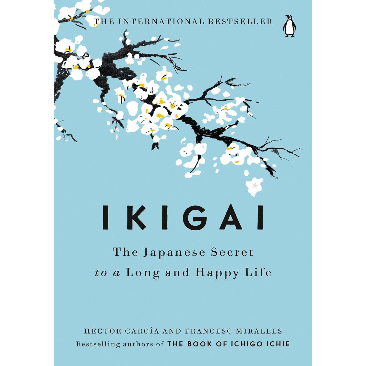 Ikigai: The Japanese Secret to a Long and Happy Life