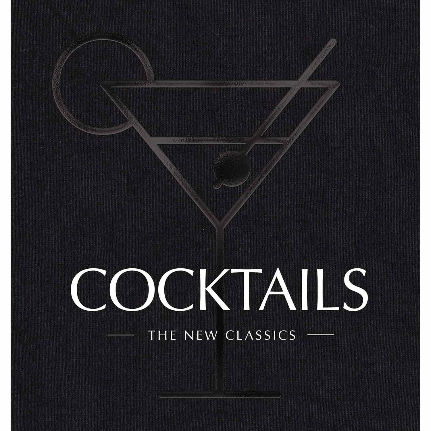 Cocktails: The New Classics