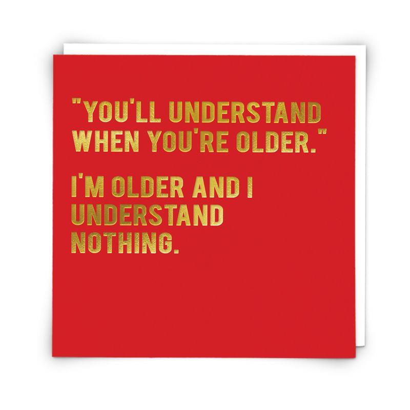 Red Back You'll Understand When You're Older Card